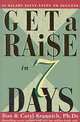 Get a Raise in 7 Days: 10 Salary Savvy Steps to Success, Ronald L. Krannich, Caryl Krannich, Ron Krannich 