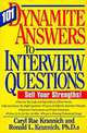 101 Dynamite Answers to Interview Questions: Sell Your Strength!, Caryl Rae Krannich, Ronald L. Krannich 