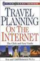 Travel Planning on the Internet : The Click and Easy Guide, Ronald L. Krannich, Caryl Rae Krannich, Ron Krannich 