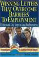 Winning Letters that Overcome Barriers to Employment: 12 Quick and Easy Steps to Land Job Interviews, Daniel Porot 