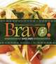 Bravo!: Health Promoting Favorites from the TrueNorth Health Kitchen, Ramses Bravo 
