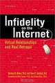 Infidelity on the Internet: Virtual Relationships and Real Betrayal, Ph.D. Maheu Marlene M., Rona Subotnik 