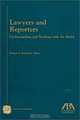 Lawyers and Reporters : Understanding and Working with the Media, Robert L. Rothman 