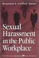 Sexual Harassment in the Public Workplace, Benjamin E. Griffith 