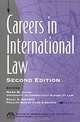 Careers in International Law, Second Edition, Mark W. Janis, Section of International Law of American Bar Association, Salli Swarta 