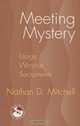 Meeting Mystery: Liturgy, Worship, Sacraments, Nathan D. Mitchell 