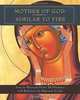 Mother of God Similar to Fire, William Hart McNichols, Mirabai Starr 