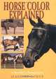 Horse Color Explained, Jeanette Gower 