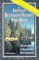 The American Retirement Resorts Worldbook: How and Where to Discover Your Ideal Community, J. Keesey Hayward 