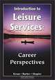 Introduction to Leisure Services: Career Perspectives, Richard Kraus, Elizabeth Barber, Ira Shapiro 