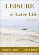 Leisure in Later Life, Michael J. Leitner, Sara F. Leitner 