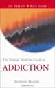 The Natural Medicine Guide to Addiction (Natural Medicine Guides, 6), Stephanie Marohn 