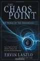 The Chaos Point: The World at the Crossroads, Ervin Laszlo 