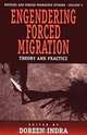 Engendering Forced Migration: Theory and Practice (Refugee and Forced Migration Studies, V. 5), Doreen Marie Indra 