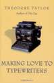 Making Love to Typewriters, Theodore Taylor 