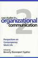 Case Studies in Organizational Communication 2: Perspectives on Contemporary Work Life, Beverly Davenport Sypher 