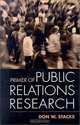 Primer of Public Relations Research, Don W. Stacks 