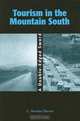 Tourism Tourism in the Mountain South: A Double-Edged Sword, C. Brenden Martin 