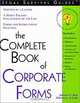 The Complete Book of Corporate Forms (Legal Survival Guides), James C. Ray, James Ray 