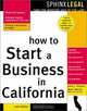 How to Start a Business in California (Legal Survival Guides), John Talamo 