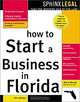 How to Start a Business in Florida (Legal Survival Guides), Mark Warda 