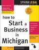 How to Start a Business in Michigan (How to Start a Business in Michigan), Edward A. Haman 