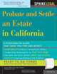 Probate and Settle an Estate in California, 3E (How to Probate and Settle An Estate in California), John Talamo, Douglas Godbe 
