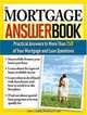 The Mortgage Answer Book, 2E: Practical Answers to More Than 150 of Your Mortgage and Loan Questions (Answer Book), John J Talamo 