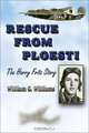 Rescue from Ploesti: The Harry Fritz Story : A World War II Triumph, William G. Williams 