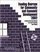 Funding Sources for Community and Economic Development 2002 : A Guide to Current Sources for Local Programs and Projects (Funding Sources for Community and Economic Development), [Grants Program] 