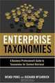 Enterprise Taxonomies: A Business Professional s Guide to Taxonomies for Content Retrieval, Wendi Pohs, Richard McCarrick 