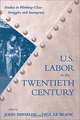 U.S. Labor in the 20th Century: Studies in Working-Class Struggles and Insurgency (Revolutionary Studies Series), John H. Hinshaw, Paul Le Blanc, Paul Leblanc 