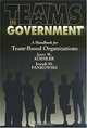 Teams in Government: A Handbook for Team-Based Organization, Jerry W. Koehler, Joseph Pankowski 
