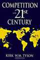 Competition in the 21st Century, Kirk W. M. Tyson 