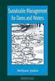 Sustainable Management for Dams and Waters, William R. Jobin 