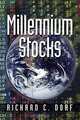 Millennium Stocks, Richard C., Ph.D Dorf 