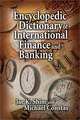 Encyclopedic Dictionary of International Finance and Banking, Jae K. Shim 
