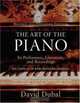 The Art of the Piano : Its Performers, Literature and Recordings Revised and Expanded Edition, David Dubal 
