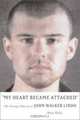 My Heart Became Attached: The Strange Journey of John Walker Lindh, Mark Kukis 