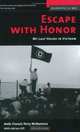 Escape With Honor: My Last Hours in Vietnam (Memories of War), Francis Terry McNamara 