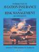 Introduction to Aviation Insurance and Risk Management, Second Edition, Alexander T. Wells, Bruce D. Chadbourne 