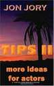 Tips II: More Ideas for Actors, Jon Jory 