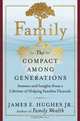 Family: The Compact Among Generations, James E. Hughes Jr. 