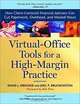 Virtual Office Tools for a High Margin Practice: How Client-Centered Financial Advisors Can Cut Paperwork, Overhead, and Wasted Hours, David J. Drucker, Joel P. Bruckenstein 