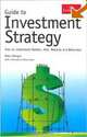 Guide to Investment Strategy: How to Understand Markets, Risk, Rewards And Behavior (Economist), Peter Stanyer 
