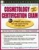 Cosmetology Certification Exam: The Complete Preparation Guide (Cosmetology Licensing Exam), 