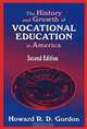 The History and Growth of Vocational Education in America, Howard R.D. Gordon 