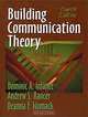 Building Communication Theory, Dominic A. Infante, Andrew S. Rancer, Deanna F. Womack 