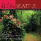 Wild Seattle: A Celebration of the Natural Areas in and Around the City, Terry Donnelly 