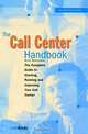 The Call Center Handbook: The Complete Guide to Starting, Running, and Improving Your Call Center, Keith Dawson 
